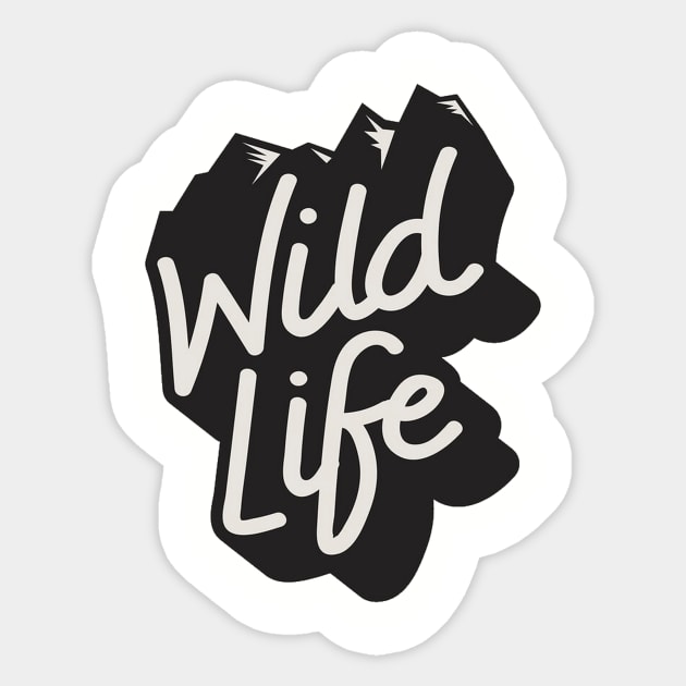 Life do be wild Sticker by Yamoos